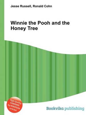 Winnie the Pooh and the Honey Tree - Jesse Russell; Ronald Cohn