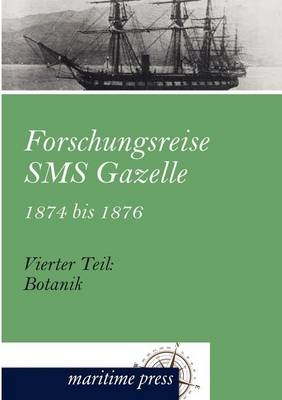 Forschungsreise SMS Gazelle 1874 bis 1876 - Reichs-Marine-Amt