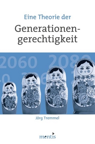 Eine Theorie der Generationengerechtigkeit - Jörg Tremmel