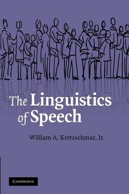 The Linguistics of Speech - Jr Kretzschmar, William A.