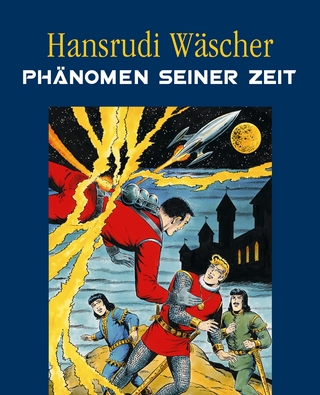 Hansrudi Wäscher - Phänomen seiner Zeit - Hansrudi Wäscher
