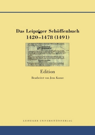 Das Leipziger Schöffenbuch 1420-1478 (1491) - Jens Kunze