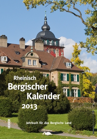 Rheinisch Bergischer Kalender 2013 - Joh. Heider Verlag GmbH