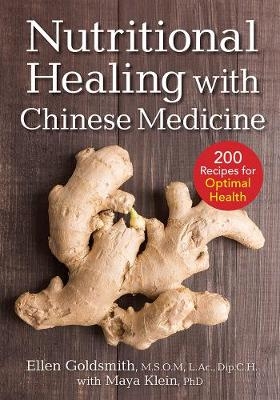 Nutritional Healing with Chinese Medicine - Ellen Goldsmith, Maya Klein