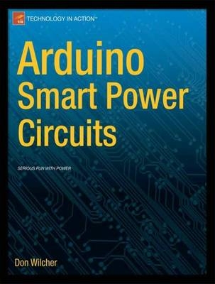Arduino Smart Power Circuits - Don Wilcher