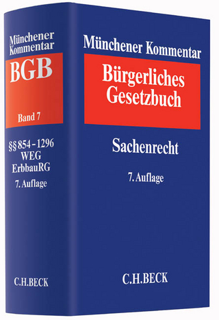 Münchener Kommentar zum Bürgerlichen Gesetzbuch  Bd. 7: Sachenrecht - Reinhard Gaier