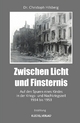 Zwischen Licht und Finsternis - Dr. Christoph Hilsberg