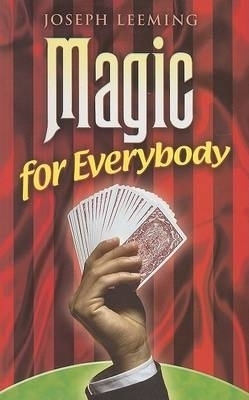 Magic for Everybody - Joseph Leeming