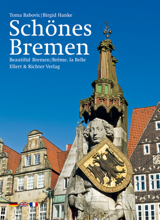 Schönes Bremen /Beautiful Bremen /Brême, la Belle - Toma Babovic; Birgid Hanke