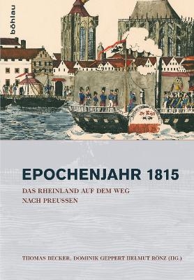 Das Rheinland auf dem Weg nach Preußen 1815–1822 - 