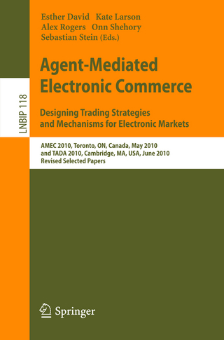 Agent-Mediated Electronic Commerce. Designing Trading Strategies and Mechanisms for Electronic Markets - Esther David; Kate Larson; Alex Rogers; Onn Shehory; Sebastian Stein