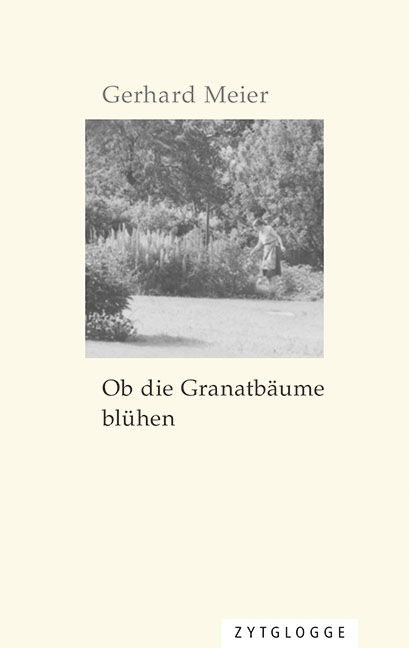 Ob die Granatbäume blühen - Gerhard Meier