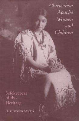 Chiricahua Apache Women and Children - H. Henrietta Stockel