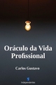 Oráculo da Vida Profissional - Carlos Gustavo