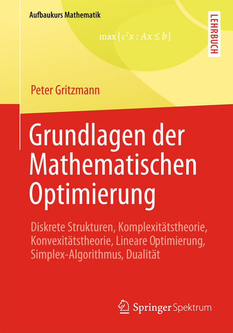 Grundlagen der Mathematischen Optimierung - Peter Gritzmann