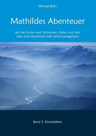 Mathildes Abenteuer Band 3 - Michael Behn