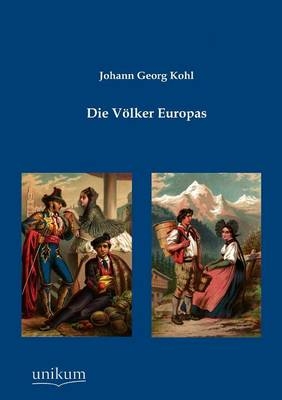 Die Völker Europas - Johann Georg Kohl