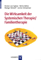 Die Wirksamkeit der Systemischen Therapie /Familientherapie - Kirsten von Sydow; Stefan Beher; Rüdiger Retzlaff; Jochen Schweitzer