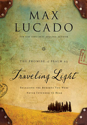 Traveling Light Deluxe Edition - Max Lucado