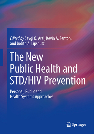 The New Public Health and STD/HIV Prevention - Sevgi O. Aral; Kevin A. Fenton; Judith A. Lipshutz
