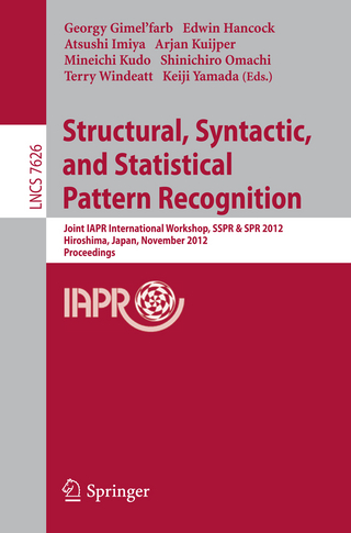 Structural, Syntactic, and Statistical Pattern Recognition - Georgy Gimel´farb; Edwin Hancock; Atsushi Imiya; Arjan Kuijper; Mineichi Kudo; Shinichiro Omachi; Terry Windeatt; Keiji Yamada