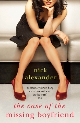The Case of the Missing Boyfriend - Nick Alexander