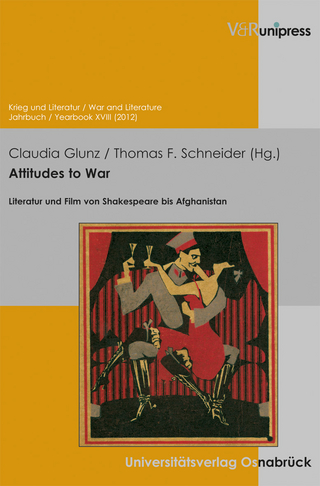 Attitudes to War - Claudia Junk; Thomas F. Schneider