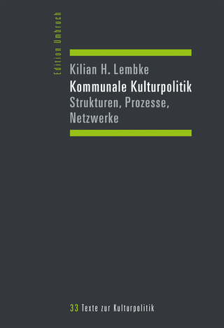 Kommunale Kulturpolitik - Kilian H. Lembke