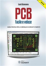PCB facile e veloce - Lucio Sciamanna