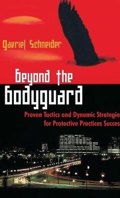 Beyond the Bodyguard - Gavriel Schneider