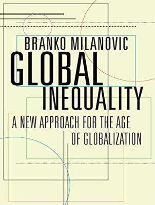 Global Inequality - Branko Milanovic