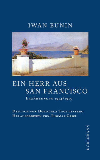 Ein Herr aus San Francisco - Iwan Bunin; Thomas Grob