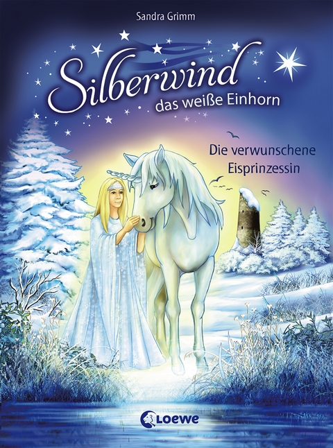 Silberwind, das weiße Einhorn (Band 5) - Die verwunschene Eisprinzessin - Sandra Grimm