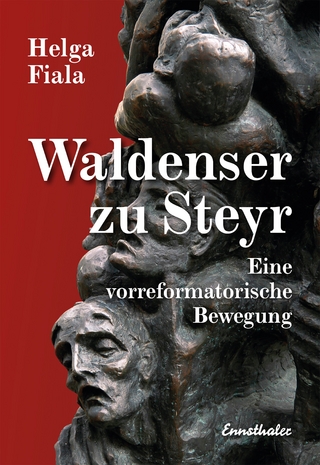Die Waldenser zu Steyr - Helga Fiala