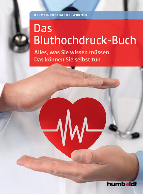 Das Bluthochdruck-Buch - Eberhard J. Wormer