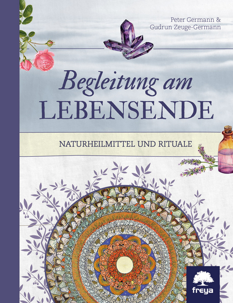 Begleitung am Lebensende - Peter Germann, Gudrun Zeuge-Germann