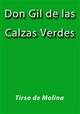 Don Gil de las calzas verdes Tirso de Molina Author