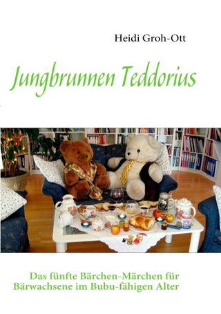 Jungbrunnen Teddorius - Heidi Groh-Ott