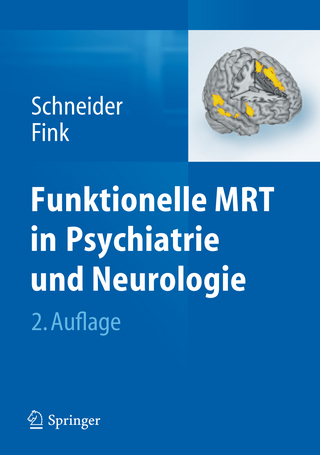 Funktionelle MRT in Psychiatrie und Neurologie - Frank Schneider; Gereon R. Fink