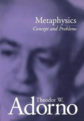 Metaphysics - Theodor Adorno; Rolf Tiedemann