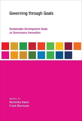 Governing through Goals - Norichika Kanie; Frank Biermann