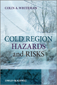 Cold Region Hazards and Risks - Colin A. Whiteman