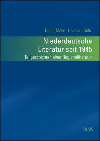 Niederdeutsche Literatur seit 1945 - Dieter Möhn; Reinhard Goltz