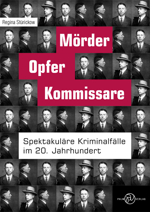 Mörder, Opfer, Kommissare - Regina Stürickow