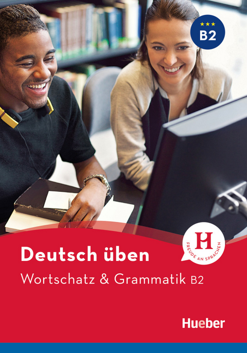 Wortschatz & Grammatik B2 - Anneli Billina, Marion Techmer, Susanne Geiger