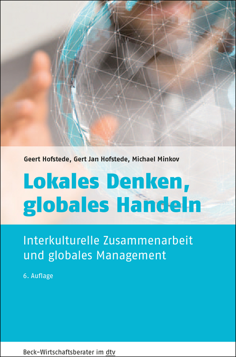 Lokales Denken, globales Handeln - Geert Hofstede, Gert Jan Hofstede, Michael Minkov