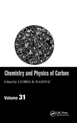 Chemistry & Physics of Carbon - Ljubisa R. Radovic