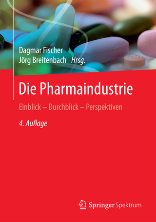 Die Pharmaindustrie - Dagmar Fischer; Jörg Breitenbach