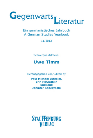 Gegenwartsliteratur. Ein Germanistisches Jahrbuch /A German Studies Yearbook / 11/2012 - Paul Michael Lützeler; Erin McGlothlin; Jennifer Kapczynski
