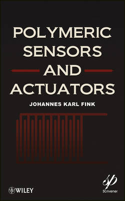 Polymeric Sensors and Actuators - Johannes Karl Fink